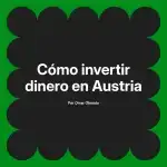 Cómo invertir dinero en Austria