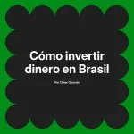 Cómo invertir dinero en Brasil