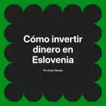 Cómo invertir dinero en Eslovenia