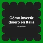Cómo invertir dinero en Italia