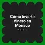 Cómo invertir dinero en Mónaco