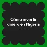 Cómo invertir dinero en Nigeria
