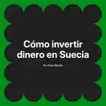 Cómo invertir dinero en Suecia