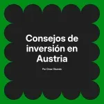 Consejos de inversión en Austria