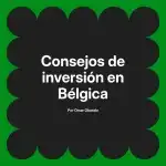Consejos de inversión en Bélgica