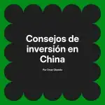 Consejos de inversión en China