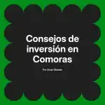 Consejos de inversión en Comoras