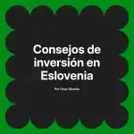 Consejos de inversión en Eslovenia