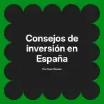 Consejos de inversión en España