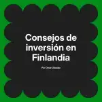 Consejos de inversión en Finlandia