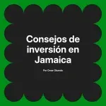 Consejos de inversión en Jamaica