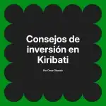 Consejos de inversión en Kiribati
