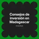 Consejos de inversión en Madagascar