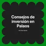 Consejos de inversión en Palaos