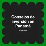 Consejos de inversión en Panamá