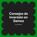 Consejos de inversión en Samoa