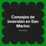 Consejos de inversión en San Marino
