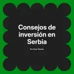 Consejos de inversión en Serbia