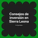 Consejos de inversión en Sierra Leona