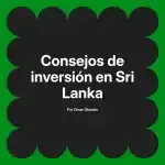 Consejos de inversión en Sri Lanka