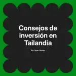 Consejos de inversión en Tailandia