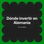Dónde invertir en Alemania