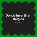 Dónde invertir en Bélgica