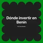 Dónde invertir en Benín