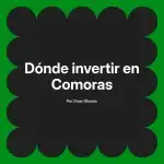 Dónde invertir en Comoras