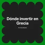Dónde invertir en Grecia