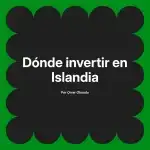Dónde invertir en Islandia