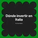 Dónde invertir en Italia