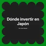 Dónde invertir en Japón