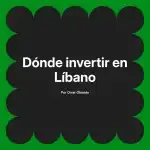 Dónde invertir en Líbano