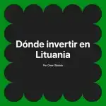 Dónde invertir en Lituania