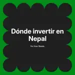 Dónde invertir en Nepal