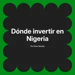 Dónde invertir en Nigeria