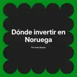 Dónde invertir en Noruega