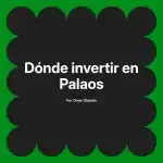 Dónde invertir en Palaos