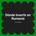 Dónde invertir en Rumanía