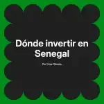 Dónde invertir en Senegal