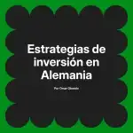 Estrategias de inversión en Alemania