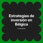 Estrategias de inversión en Bélgica