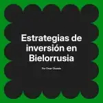Estrategias de inversión en Bielorrusia