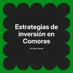 Estrategias de inversión en Comoras