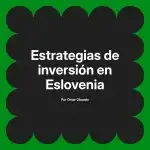 Estrategias de inversión en Eslovenia