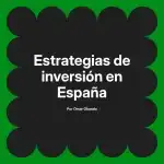 Estrategias de inversión en España