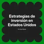 Estrategias de inversión en Estados Unidos