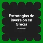 Estrategias de inversión en Grecia