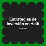 Estrategias de inversión en Haití